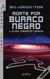 Morte por Buraco Negro e Outros Embaraços Cósmicos