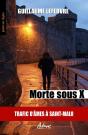 Morte Sous X : Trafic D'Âmes À Saint-Malo - Preview