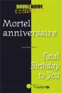 mortel anniversaire / fatal birthday to you - Preview