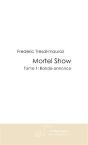 Mortel Show - Preview