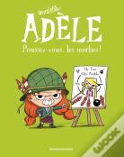 Mortelle Adèle Tome 5 : Poussez-Vous Les Moches !