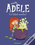 Mortelle Adèle Tome 6 : Un Talent Monstre !
