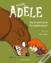 Capa do artigo Mortelle Adèle Tome 7 : Pas De Pitié Pour Les Nazebroques !
