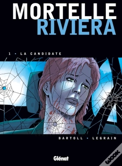 Capa do artigo Mortelle Riviera - Tome 01 : La Candidate