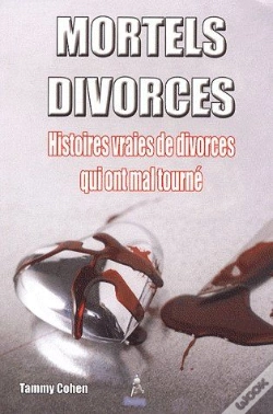 Capa do artigo Mortels Divorces ; Histoires Vraies De Divorces Qui Ont Mal Tourné
