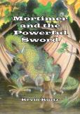 Mortimer And The Powerful Sword