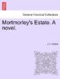 Mortmorley'S Estate. A Novel. - Preview