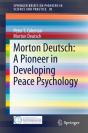 Morton Deutsch: A Pioneer In Developing Peace Psychology - Preview