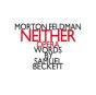 Morton Feldman: Neither - CD - Preview