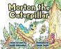 Morton The Caterpillar - Preview