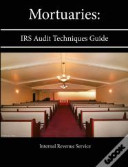 Mortuaries: Irs Audit Techniques Guide
