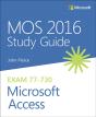 Mos 2016 Study Guide For Microsoft Access - Preview