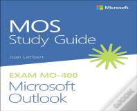 Mos Study Guide For Microsoft Outlook Exam Mo-400