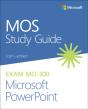 Mos Study Guide For Microsoft Powerpoint Exam Mo-300 - Preview