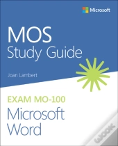 Mos Study Guide For Microsoft Word Exam Mo-100