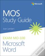 Mos Study Guide For Microsoft Word Exam Mo-100