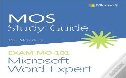 Mos Study Guide For Microsoft Word Expert Exam Mo-101