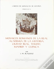 Capa do artigo Mosaicos Romanos De La Real Academia De La Historia, Ciudad Real, Toledo, Madrid Y Cuenca