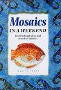 Mosaics In A Weekend - Preview