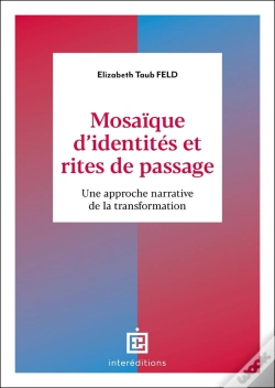 Capa do artigo Mosaïque D'Identités Et Rites De Passage : Restaurer Les Identités Perdues À L'Aide De L'Approche Narrative