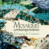 Mosaïques Contemporaines : Techniques Et Créations