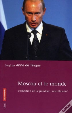 Capa do artigo Moscou Et Le Monde ; L'Ambition De La Grandeur : Une Illusion ?