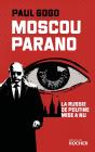 Moscou Parano : La Russie De Poutine Mise À Nu - Preview