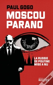 Capa do artigo Moscou Parano : La Russie De Poutine Mise À Nu