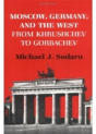 Moscow, Germany And The West - Preview