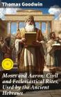 Moses And Aaron: Civil And Ecclesiastical Rites, Used By The Ancient Hebrews - Preview