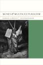 Moses And Multiculturalism - Preview