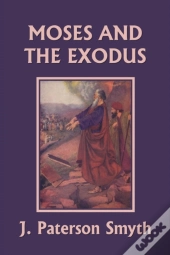 Moses And The Exodus (Yesterday'S Classics)