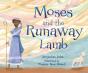 Moses And The Runaway Lamb - Preview