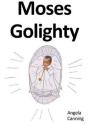 Moses Golighty - Preview
