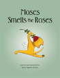Moses Smells The Roses - Preview