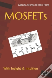 Mosfets: With Insight   Intuition...