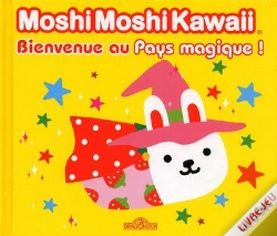Capa do artigo Moshi Moshi Kawaii ; Bienvenue Au Pays Magique !
