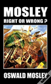 Mosley - Right Or Wrong?