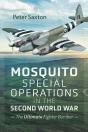 Mosquito Special Operations In The Second World War - Preview