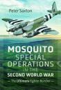 Mosquito Special Operations In The Second World War - Preview