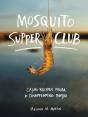 Mosquito Supper Club - Preview