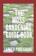 Moss Gardening Guide Book
