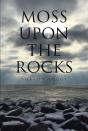 Moss Upon The Rocks - Preview