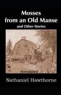 Mosses From An Old Manse Annotated