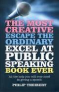 Most Creative, Escape The Ordinary, Excel At Pub - All The Help You Will Ever Need In Giving A Speech