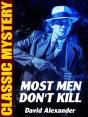 Most Men Don'T Kill - Preview