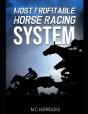Most Profitable Horse Racing System - Preview