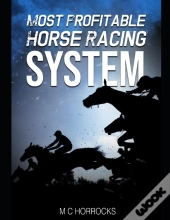 Most Profitable Horse Racing System