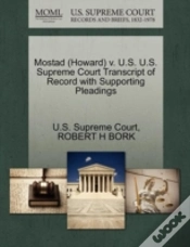 Capa do artigo Mostad (Howard) V. U.S. U.S. Supreme Court Transcript Of Record With Supporting Pleadings