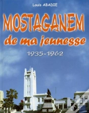 Capa do artigo Mostaganem De Ma Jeunesse T.1 ; 1935-1962